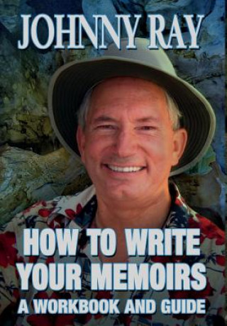 Kniha How to Write Your Memoirs Johnny Ray