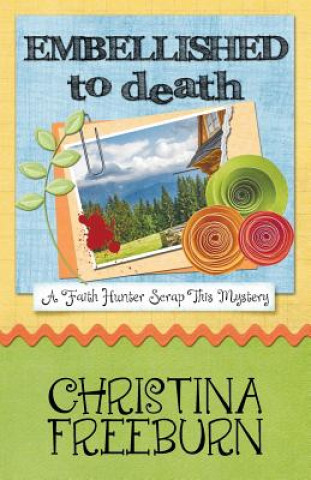 Könyv Embellished to Death Christina Freeburn