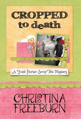 Carte Cropped to Death Christina Freeburn