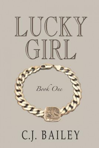 Kniha Lucky Girl C J Bailey