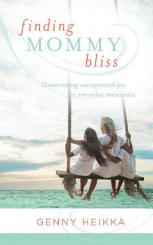 Kniha Finding Mommy Bliss Genny Heikka