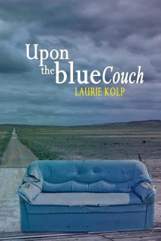 Könyv Upon the Blue Couch Laurie Kolp