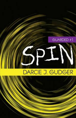 Kniha Spin Darcie J Gudger