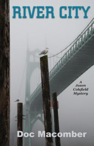 Kniha River City (a Jason Colefield Mystery) Doc Macomber