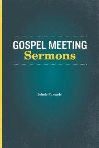 Kniha Gospel Meeting Sermons Johnie Edwards