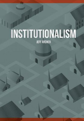 Knjiga Institutionalism Jeff Archer