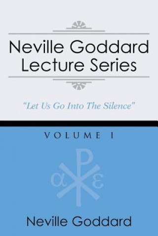 Kniha Neville Goddard Lecture Series, Volume I Neville Goddard