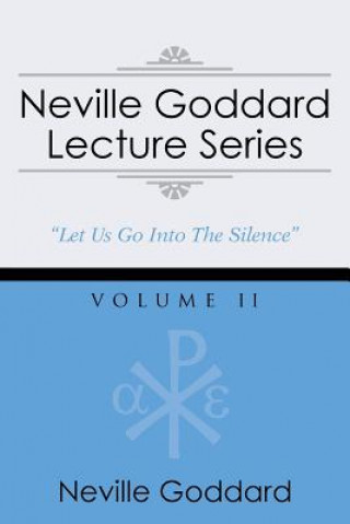 Knjiga Neville Goddard Lecture Series, Volume II Neville Goddard