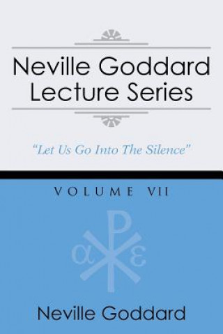 Könyv Neville Goddard Lecture Series, Volume VII Neville Goddard
