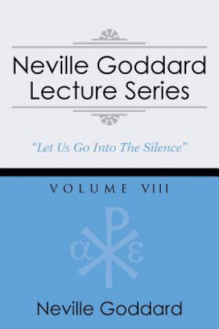 Carte Neville Goddard Lecture Series, Volume VIII Neville Goddard