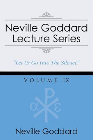 Carte Neville Goddard Lecture Series, Volume IX Neville Goddard