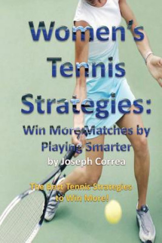 Könyv Women's Tennis Strategies Joseph Correa