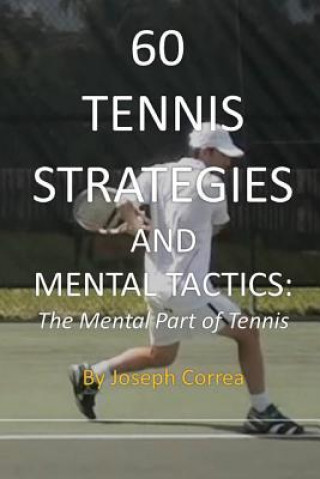 Könyv 60 Tennis Strategies and Mental Tactics Joseph Correa