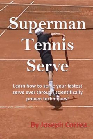 Könyv Superman Tennis Serve Joseph Correa
