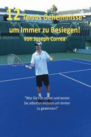 Carte 12 Tennis Geheimnisse Um Immer Zu Besiegen! Joseph Correa