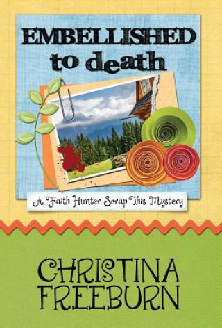 Kniha Embellished to Death Christina Freeburn