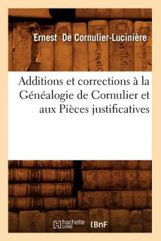 Carte Additions Et Corrections A La Genealogie de Cornulier Et Aux Pieces Justificatives Ernest De Cornulier-Luciniere