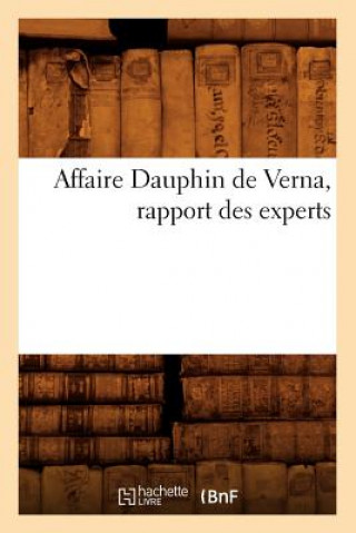 Kniha Affaire Dauphin de Verna, Rapport Des Experts Sans Auteur