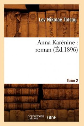 Kniha Anna Karenine: Roman. Tome 2 (Ed.1896) Count Leo Nikolayevich Tolstoy