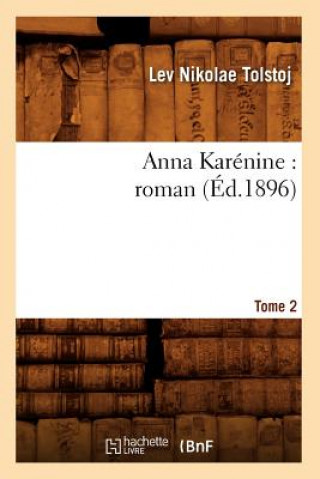 Książka Anna Karenine: Roman. Tome 2 (Ed.1896) Count Leo Nikolayevich Tolstoy