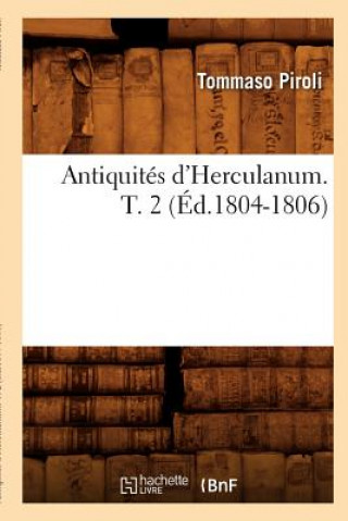 Книга Antiquites d'Herculanum. T. 2 (Ed.1804-1806) Tommaso Piroli