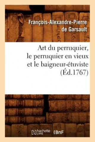 Carte Art Du Perruquier, Le Perruquier En Vieux Et Le Baigneur-Etuviste, (Ed.1767) Francois Alexandre De Garsault