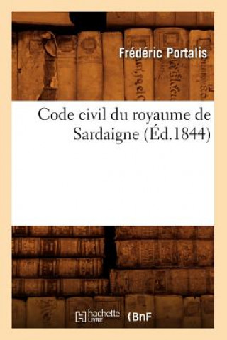 Книга Code Civil Du Royaume de Sardaigne (Ed.1844) Sans Auteur