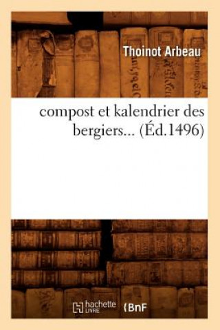 Kniha Compost Et Kalendrier Des Bergiers (Ed.1496) Sans Auteur