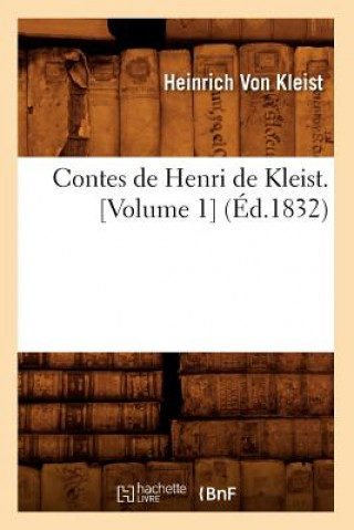 Kniha Contes de Henri de Kleist. [Volume 1] (Ed.1832) Heinrich Von Kleist