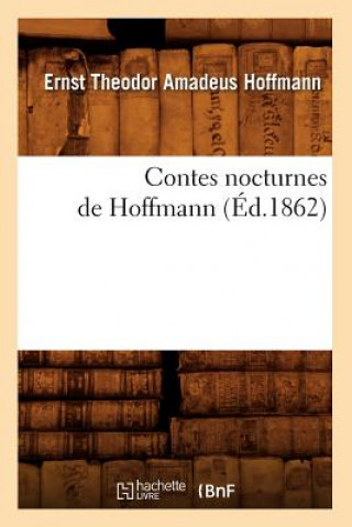 Libro Contes Nocturnes de Hoffmann (Ed.1862) Ernst-Theodor-Amadeus Hoffmann