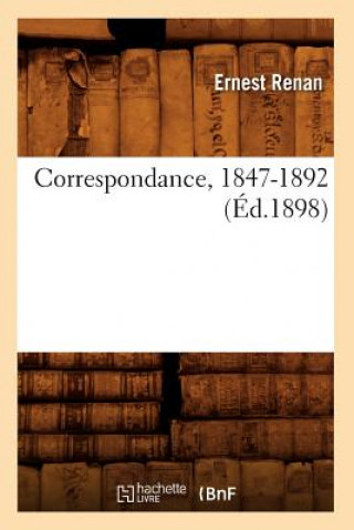 Kniha Correspondance, 1847-1892 (Ed.1898) Ernest Renan