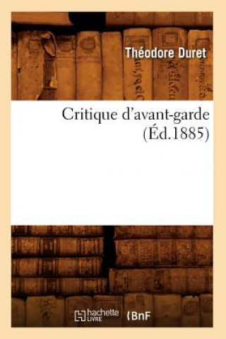 Book Critique d'Avant-Garde (Ed.1885) Theodore Duret
