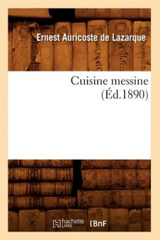 Carte Cuisine Messine (Ed.1890) Ernest Auricoste De Lazarque