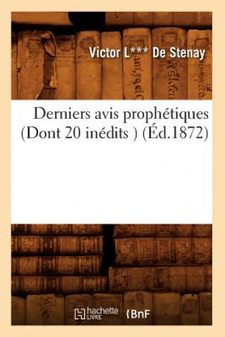 Knjiga Derniers Avis Prophetiques (Dont 20 Inedits ) (Ed.1872) Baconniere de Salverte a