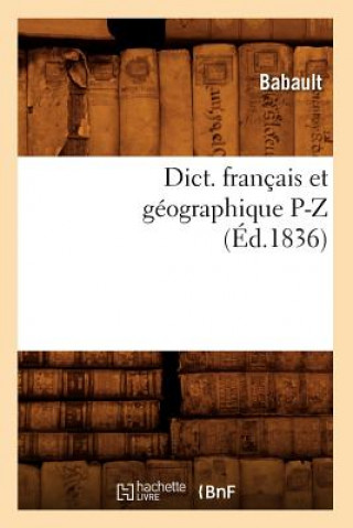 Carte Dict. Francais Et Geographique P-Z (Ed.1836) Babault