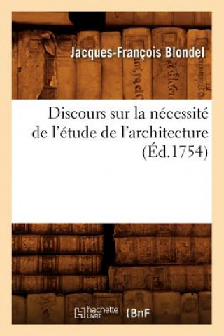 Carte Discours Sur La Necessite de l'Etude de l'Architecture (Ed.1754) Francois Jacques-Blondel