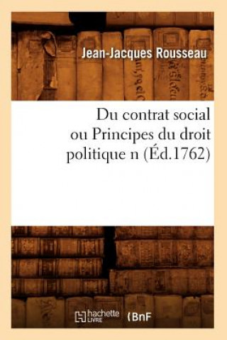 Książka Du Contrat Social Ou Principes Du Droit Politique N (Ed.1762) Jean-Jacques Rousseau