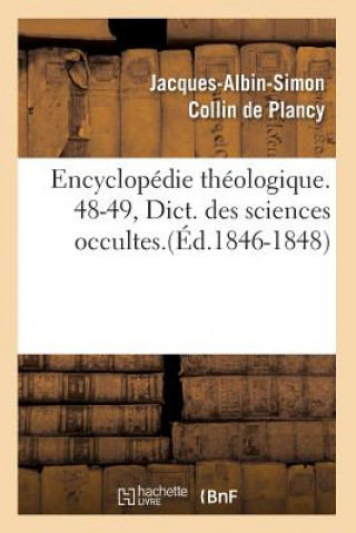 Kniha Encyclopedie Theologique. 48-49, Dict. Des Sciences Occultes.(Ed.1846-1848) Sans Auteur