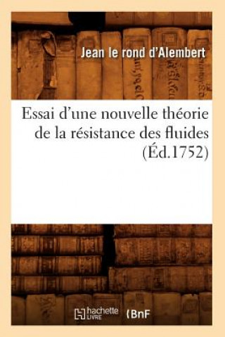 Carte Essai d'Une Nouvelle Theorie de la Resistance Des Fluides (Ed.1752) Jean Le Rond D' Alembert