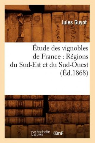 Carte Etude Des Vignobles de France: Regions Du Sud-Est Et Du Sud-Ouest (Ed.1868) Jules Guyot