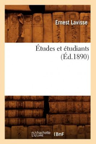 Kniha Etudes Et Etudiants (Ed.1890) Ernest Lavisse