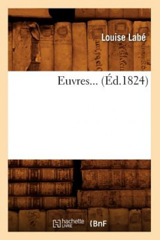 Könyv Euvres (Ed.1824) Louise Labe