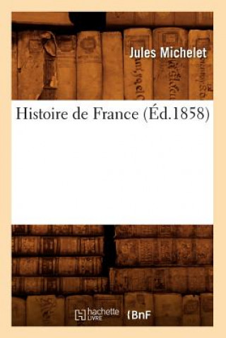 Libro Histoire de France (Ed.1858) Jules Michelet