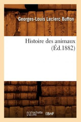 Carte Histoire Des Animaux (Ed.1882) Georges Louis Le Clerc Buffon