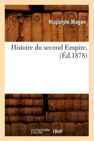 Kniha Histoire Du Second Empire, (Ed.1878) Sans Auteur