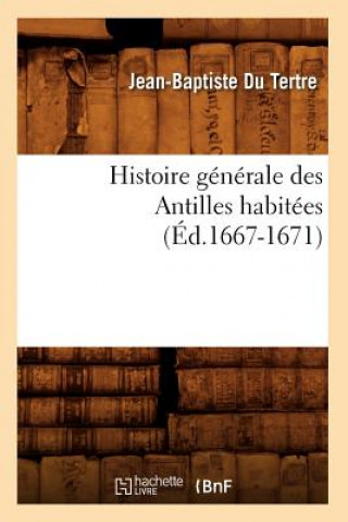 Carte Histoire Generale Des Antilles Habitees (Ed.1667-1671) Jean-Baptiste Du Tertre