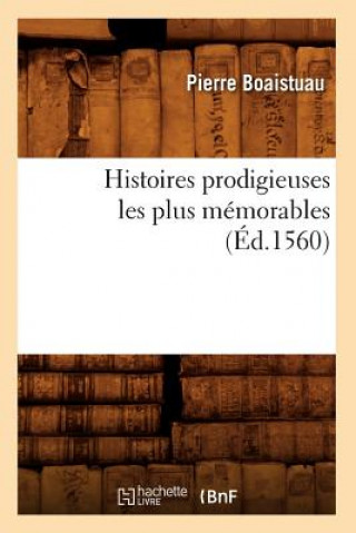 Kniha Histoires Prodigieuses Les Plus Memorables (Ed.1560) Sans Auteur