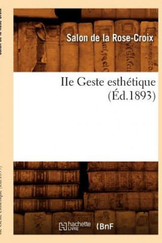Könyv IIe Geste Esthetique (Ed.1893) Salon De La Rose-Croix