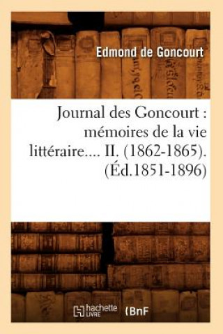 Könyv Journal Des Goncourt: Memoires de la Vie Litteraire. Tome II. (Ed.1851-1896) Edmond De Goncourt