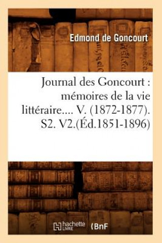Carte Journal Des Goncourt: Memoires de la Vie Litteraire. Tome V. (Ed.1851-1896) Edmond De Goncourt